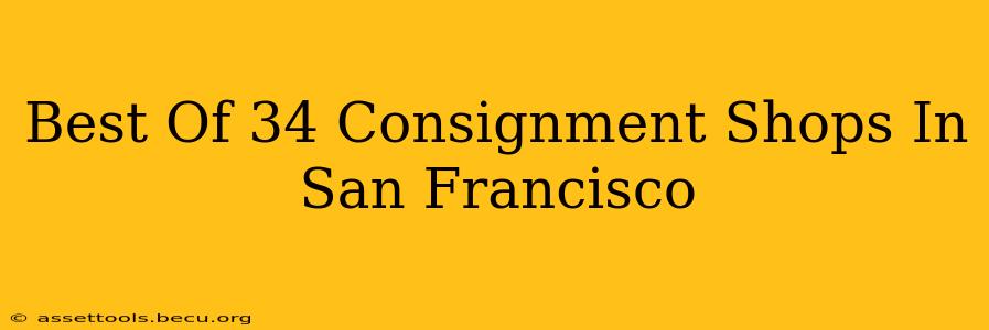 Best Of 34 Consignment Shops In San Francisco