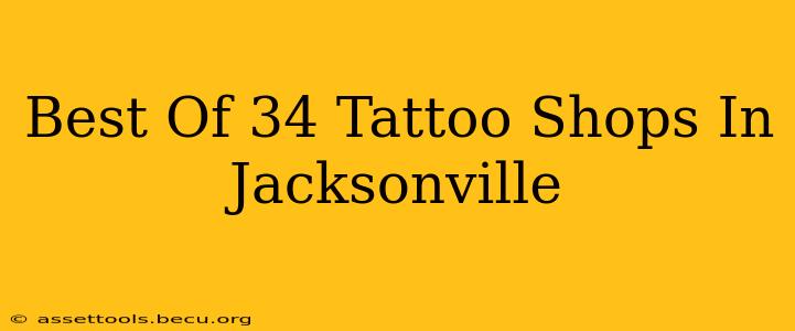 Best Of 34 Tattoo Shops In Jacksonville