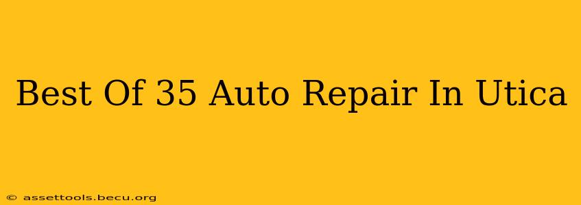 Best Of 35 Auto Repair In Utica
