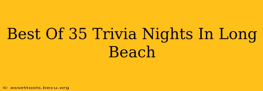 Best Of 35 Trivia Nights In Long Beach