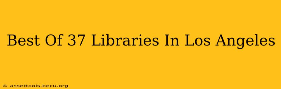 Best Of 37 Libraries In Los Angeles