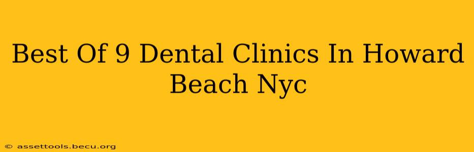 Best Of 9 Dental Clinics In Howard Beach Nyc