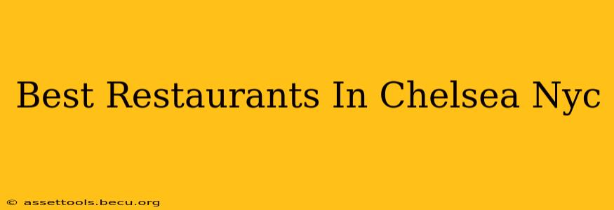 Best Restaurants In Chelsea Nyc