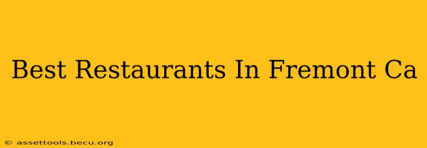 Best Restaurants In Fremont Ca