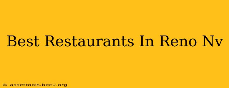 Best Restaurants In Reno Nv