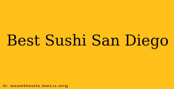 Best Sushi San Diego