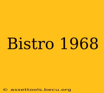 Bistro 1968