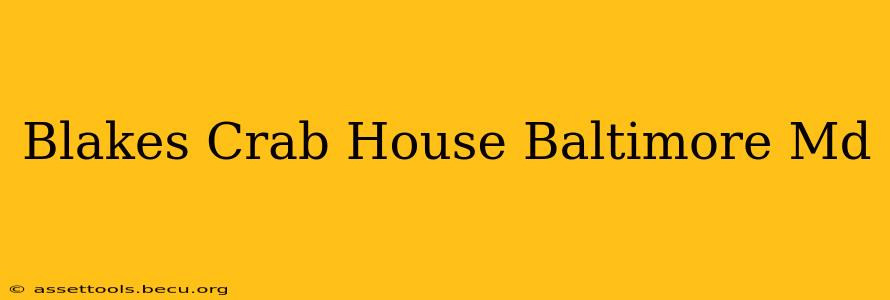 Blakes Crab House Baltimore Md