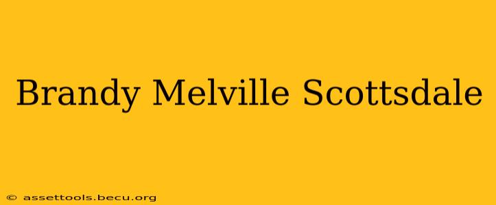 Brandy Melville Scottsdale