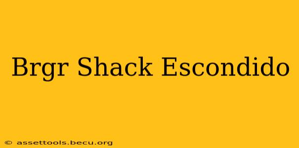 Brgr Shack Escondido