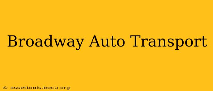 Broadway Auto Transport