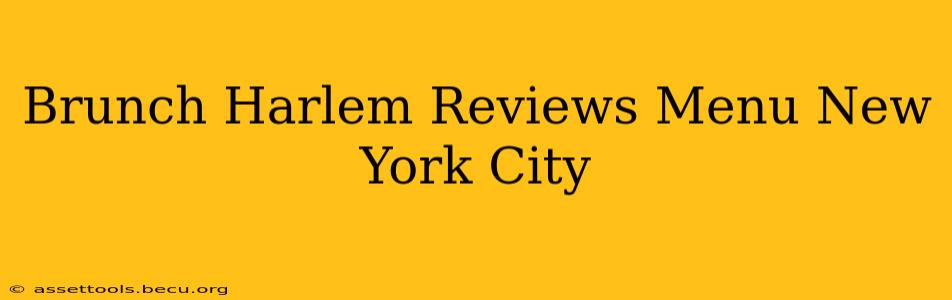 Brunch Harlem Reviews Menu New York City
