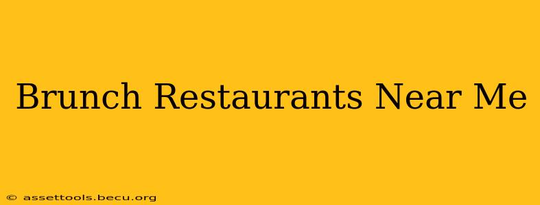 Brunch Restaurants Near Me