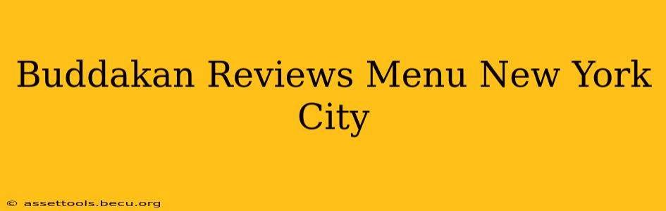 Buddakan Reviews Menu New York City