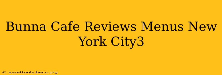 Bunna Cafe Reviews Menus New York City3