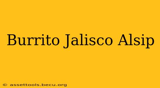 Burrito Jalisco Alsip