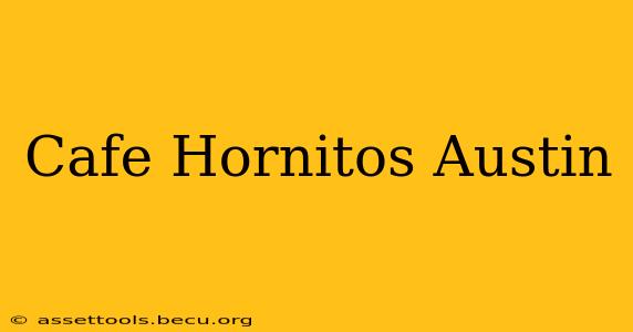 Cafe Hornitos Austin