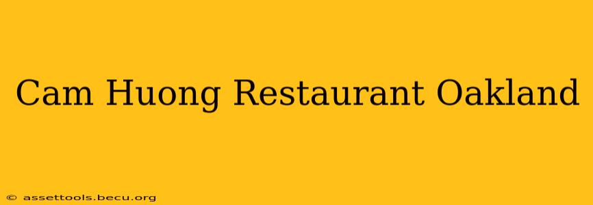 Cam Huong Restaurant Oakland