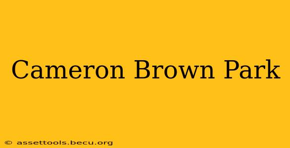 Cameron Brown Park