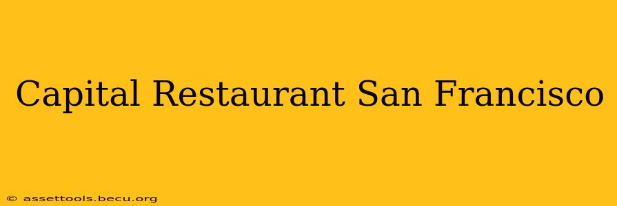 Capital Restaurant San Francisco