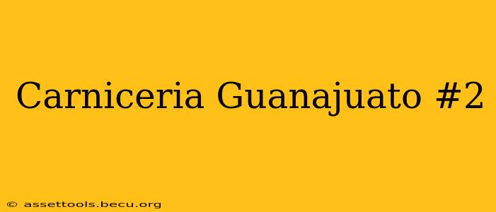 Carniceria Guanajuato #2