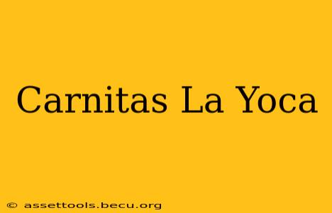 Carnitas La Yoca
