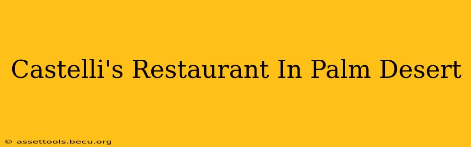 Castelli's Restaurant In Palm Desert