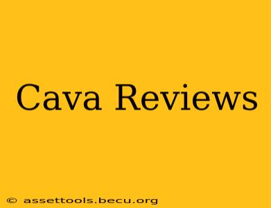 Cava Reviews