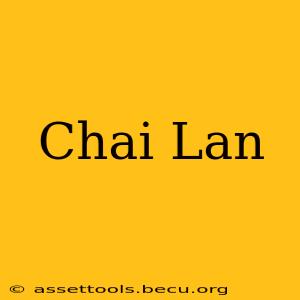 Chai Lan