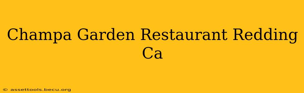 Champa Garden Restaurant Redding Ca