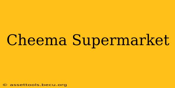 Cheema Supermarket
