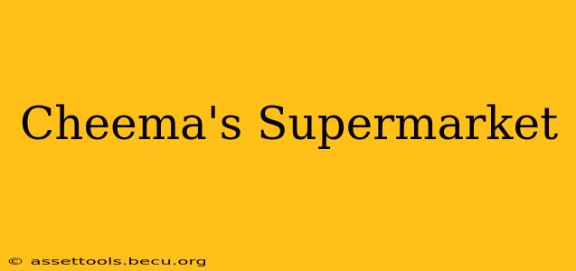 Cheema's Supermarket