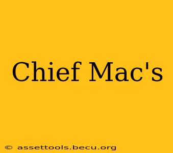 Chief Mac's
