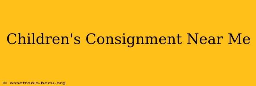 Children's Consignment Near Me