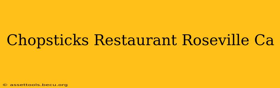 Chopsticks Restaurant Roseville Ca