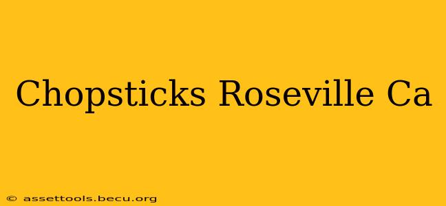 Chopsticks Roseville Ca