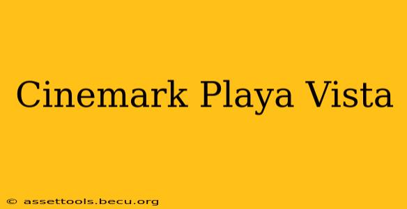 Cinemark Playa Vista