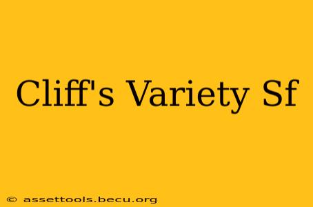 Cliff's Variety Sf