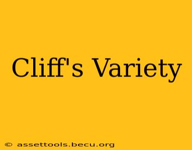 Cliff's Variety