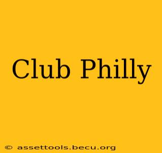 Club Philly