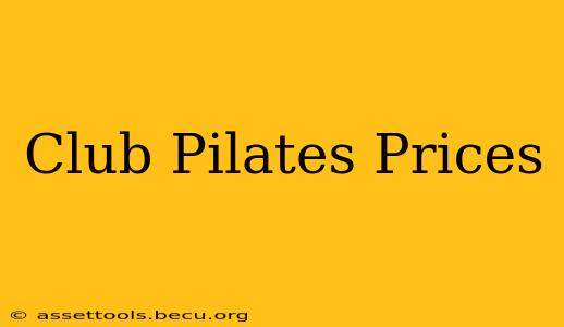 Club Pilates Prices