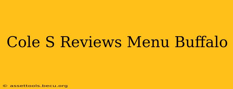 Cole S Reviews Menu Buffalo