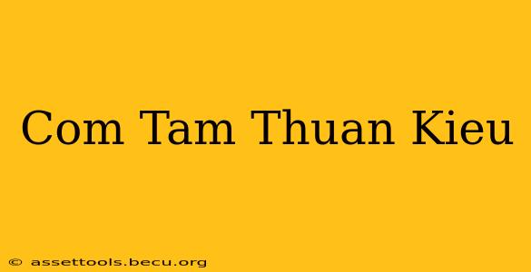 Com Tam Thuan Kieu