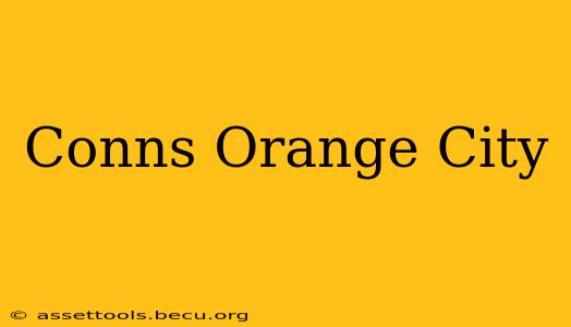 Conns Orange City