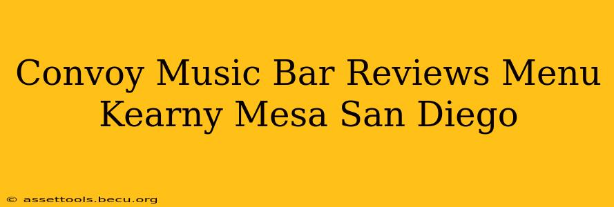 Convoy Music Bar Reviews Menu Kearny Mesa San Diego