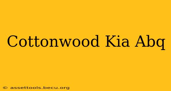 Cottonwood Kia Abq