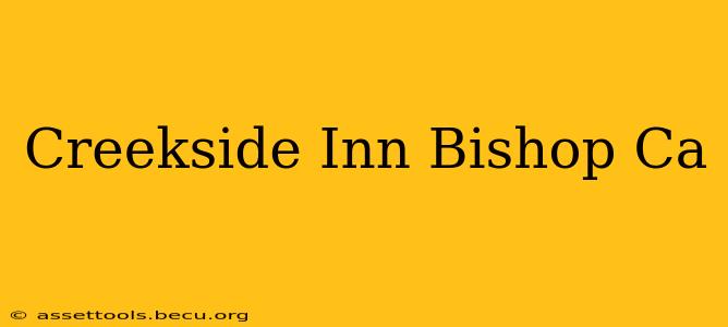Creekside Inn Bishop Ca