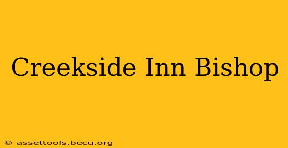 Creekside Inn Bishop