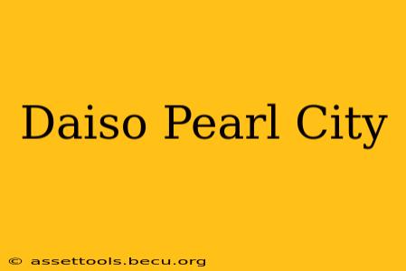 Daiso Pearl City