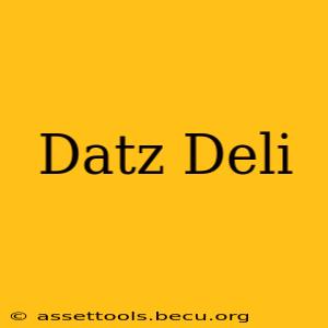Datz Deli